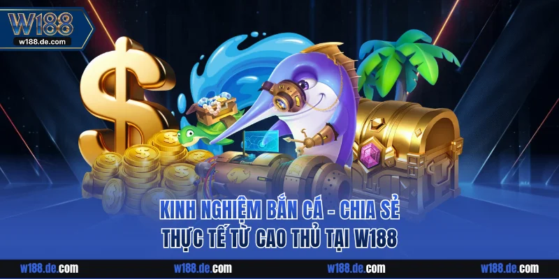 Kinh nghiệm bắn cá